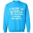 thumbnail image 1 of Unisex Crewneck Sweatshirt, If You Don't Do Stupid Things, Slim Fit, Long Sleeve Sweater - Sapphire 2X-Large, 1 of 2