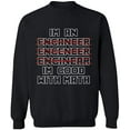 thumbnail image 1 of Unisex Crewneck Sweatshirt, Im An Enganeer Good With Math, Custom Sweater, Slim Fit, Long Sleeve Sweater - Black Small, 1 of 2