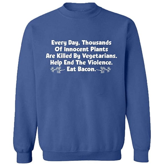 Unisex Crewneck Sweatshirt, Innocent Plants Are Killed, Custom Sweater, Slim Fit, Long Sleeve Sweater - Indigo Blue Medium