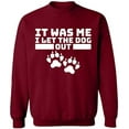 thumbnail image 1 of Unisex Crewneck Sweatshirt, It Was Me I Let The Dog Out, Custom Sweater, Slim Fit, Long Sleeve Sweater - Cardinal Red Large, 1 of 2