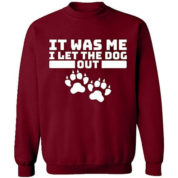 Unisex Crewneck Sweatshirt, It Was Me I Let The Dog Out, Custom Sweater, Slim Fit, Long Sleeve Sweater - Cardinal Red Large