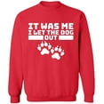 thumbnail image 1 of Unisex Crewneck Sweatshirt, It Was Me I Let The Dog Out, Custom Sweater, Slim Fit, Long Sleeve Sweater - Red 2X-Large, 1 of 2