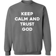 thumbnail image 1 of Unisex Crewneck Sweatshirt, Keep Calm And Trust God, Slim Fit, Long Sleeve Sweater - Graphite Heather Medium, 1 of 2