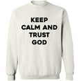 thumbnail image 1 of Unisex Crewneck Sweatshirt, Keep Calm And Trust God, Slim Fit, Long Sleeve Sweater - White Small, 1 of 2