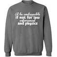 thumbnail image 1 of Unisex Crewneck Sweatshirt, Law Enforcement And Physics, Custom Sweater, Slim Fit, Long Sleeve Sweater - Graphite Heather 3X-Large, 1 of 2