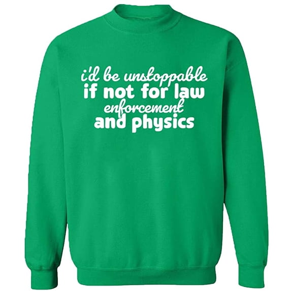 Unisex Crewneck Sweatshirt, Law Enforcement And Physics, Custom Sweater, Slim Fit, Long Sleeve Sweater - Irish Green Large