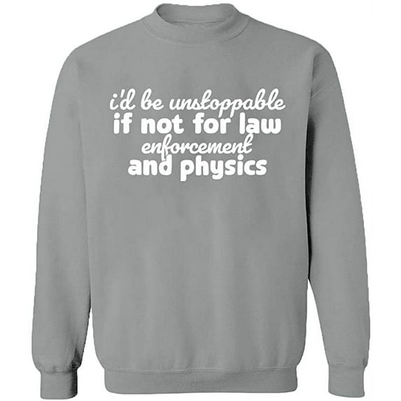 Unisex Crewneck Sweatshirt, Law Enforcement And Physics, Custom Sweater, Slim Fit, Long Sleeve Sweater - Sport Grey Medium