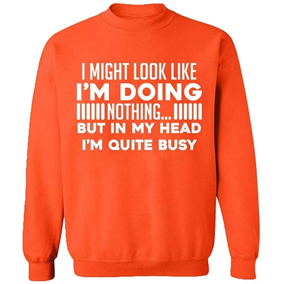 Unisex Crewneck Sweatshirt, Look Like I'm Doing Nothing, Slim Fit, Long Sleeve Sweater - Orange Small