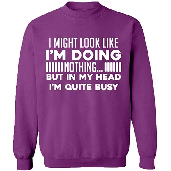Unisex Crewneck Sweatshirt, Look Like I'm Doing Nothing, Slim Fit, Long Sleeve Sweater - Purple X-Large