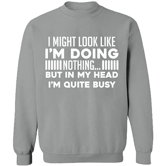 Unisex Crewneck Sweatshirt, Look Like I'm Doing Nothing, Slim Fit, Long Sleeve Sweater - Sport Grey 2X-Large