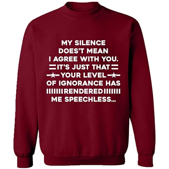 Unisex Crewneck Sweatshirt, My Silence Doesn't Mean I Agree, Slim Fit, Long Sleeve Sweater - Cardinal Red X-Large