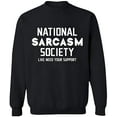 thumbnail image 1 of Unisex Crewneck Sweatshirt, National Sarcasm Society, Slim Fit, Long Sleeve Sweater - Black Small, 1 of 2