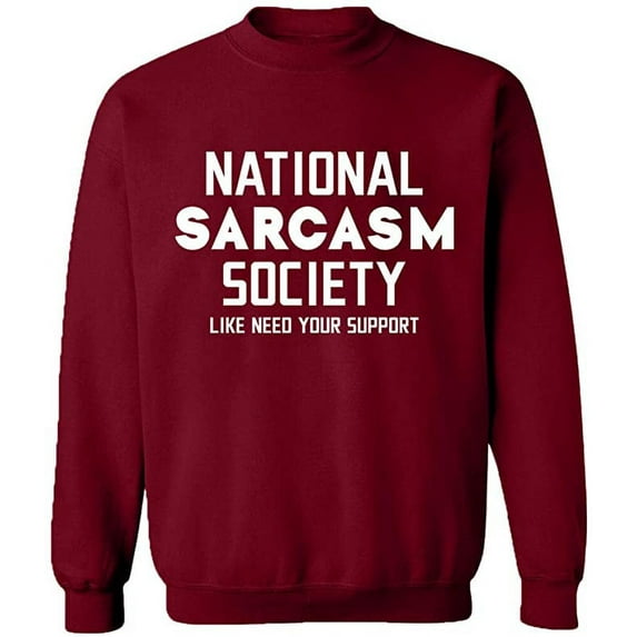 Unisex Crewneck Sweatshirt, National Sarcasm Society, Slim Fit, Long Sleeve Sweater - Cardinal Red Small