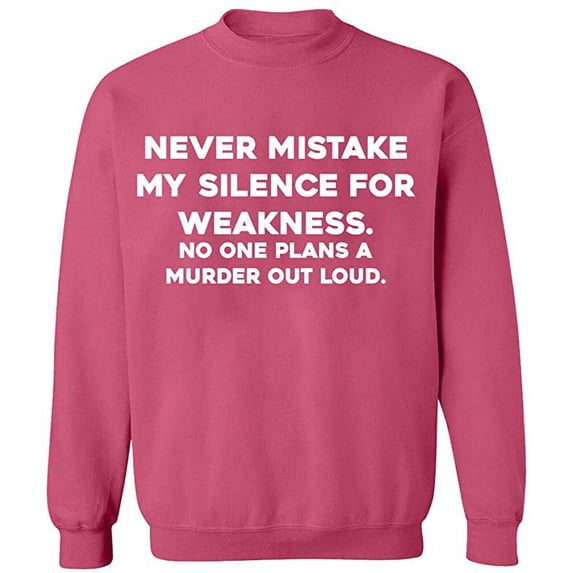 Unisex Crewneck Sweatshirt, Never Mistake Silence, Slim Fit, Long Sleeve Sweater - Safety Pink Large