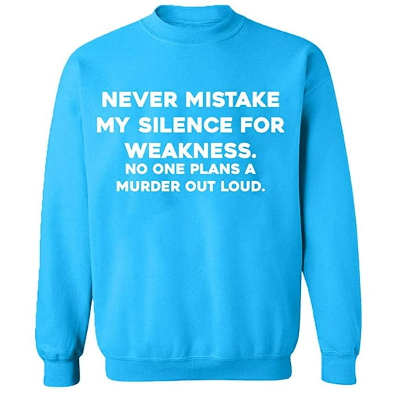 Unisex Crewneck Sweatshirt, Never Mistake Silence, Slim Fit, Long Sleeve Sweater - Sapphire Large