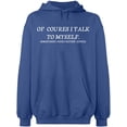 thumbnail image 1 of Unisex Crewneck Sweatshirt, Of Course I Talk To Myself, Slim Fit, Long Sleeve Sweater - Indigo Blue Large, 1 of 2
