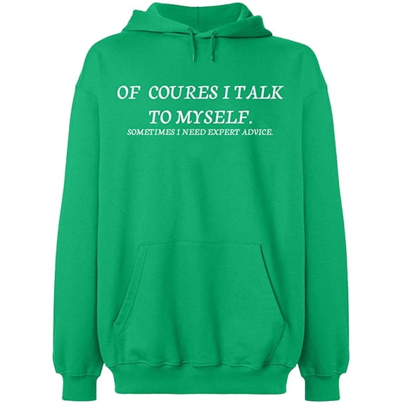 Unisex Crewneck Sweatshirt, Of Course I Talk To Myself, Slim Fit, Long Sleeve Sweater - Irish Green 3X-Large