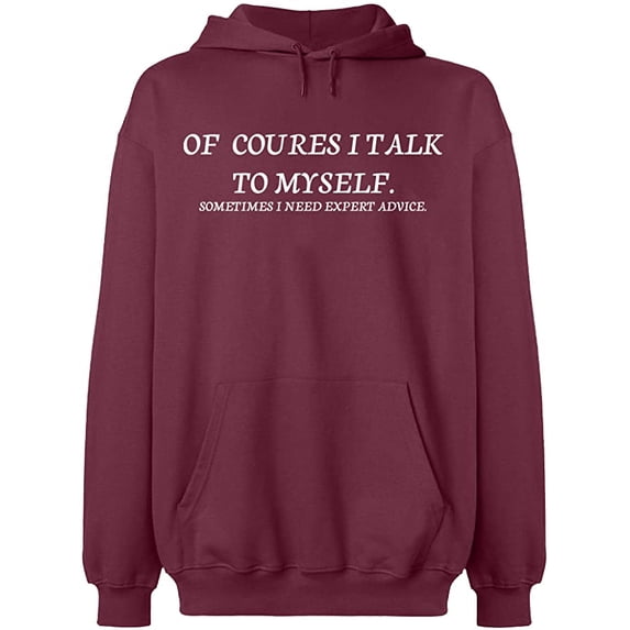 Unisex Crewneck Sweatshirt, Of Course I Talk To Myself, Slim Fit, Long Sleeve Sweater - Maroon Small