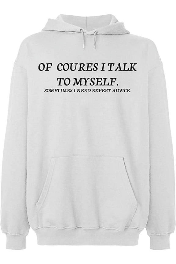 Unisex Crewneck Sweatshirt, Of Course I Talk To Myself, Slim Fit, Long Sleeve Sweater - White Medium