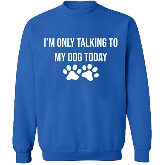 Unisex Crewneck Sweatshirt, Only Talking To My Dog, Slim Fit, Long Sleeve Sweater - Royal Blue 2X-Large