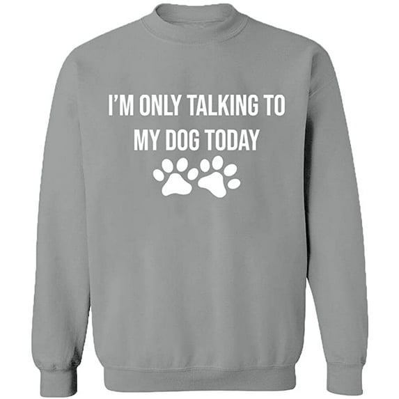 Unisex Crewneck Sweatshirt, Only Talking To My Dog, Slim Fit, Long Sleeve Sweater - Sport Grey 3X-Large