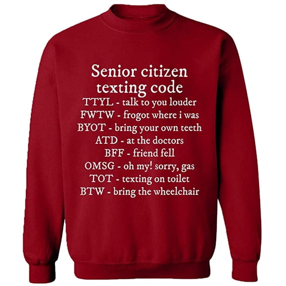 Unisex Crewneck Sweatshirt, Senior Citizen Texting Code, Custom Sweater, Slim Fit, Long Sleeve Sweater - Antiquee Cherry Large