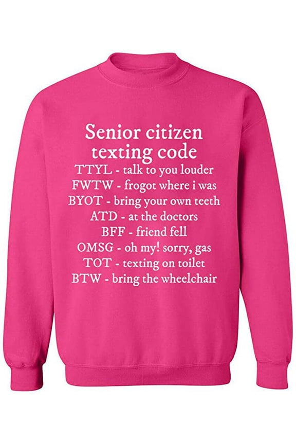 Unisex Crewneck Sweatshirt, Senior Citizen Texting Code, Custom Sweater, Slim Fit, Long Sleeve Sweater - Heliconia Medium