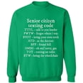thumbnail image 1 of Unisex Crewneck Sweatshirt, Senior Citizen Texting Code, Custom Sweater, Slim Fit, Long Sleeve Sweater - Irish Green Small, 1 of 2