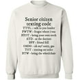 thumbnail image 1 of Unisex Crewneck Sweatshirt, Senior Citizen Texting Code, Custom Sweater, Slim Fit, Long Sleeve Sweater - White Small, 1 of 2