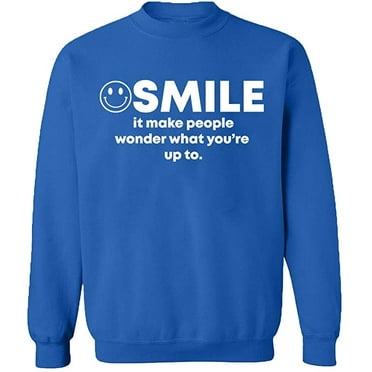 Unisex Crewneck Sweatshirt, Smile It Make People, Custom Sweater, Slim Fit, Long Sleeve Sweater - Royal Blue X-Large