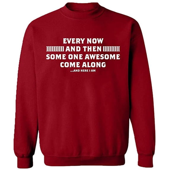 Unisex Crewneck Sweatshirt, Some One Awesome Along, Custom Sweater, Slim Fit, Long Sleeve Sweater - Antiquee Cherry Large