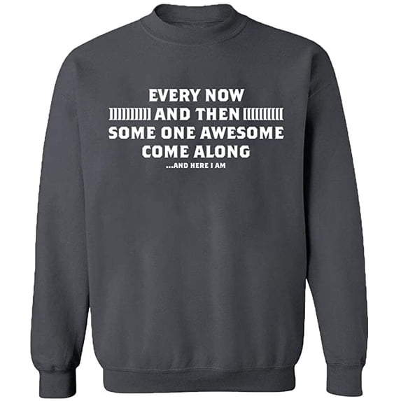 Unisex Crewneck Sweatshirt, Some One Awesome Along, Custom Sweater, Slim Fit, Long Sleeve Sweater - Charcoal Small
