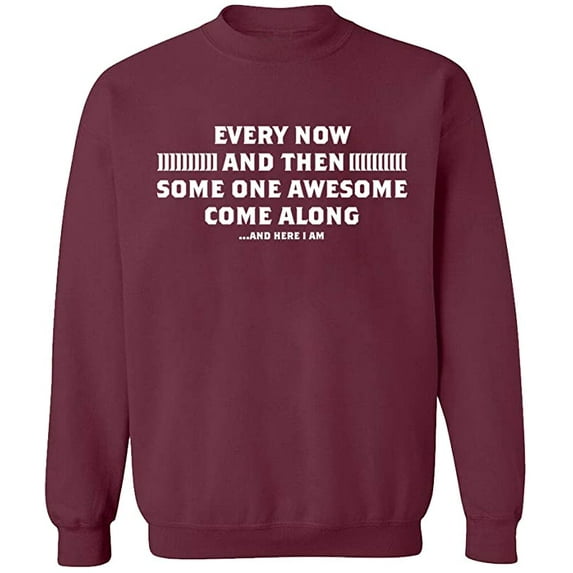 Unisex Crewneck Sweatshirt, Some One Awesome Along, Custom Sweater, Slim Fit, Long Sleeve Sweater - Maroon Large