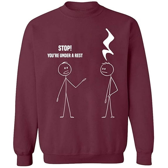 Unisex Crewneck Sweatshirt, Stop You're Under a Rest, Custom Sweater, Slim Fit, Long Sleeve Sweater - Maroon Medium