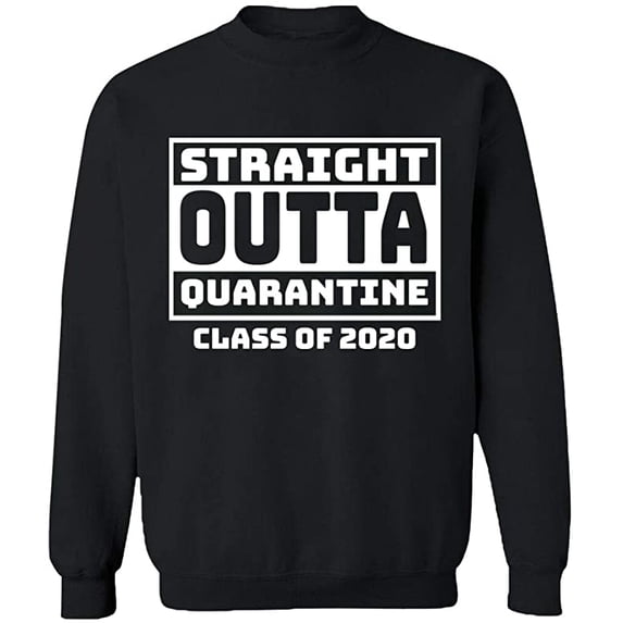 Unisex Crewneck Sweatshirt, Straight Outta Quarantine Class of 2020, Slim Fit, Long Sleeve Sweater - Black Medium