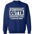 thumbnail image 1 of Unisex Crewneck Sweatshirt, Straight Outta Quarantine Class of 2020, Slim Fit, Long Sleeve Sweater - Navy Blue Medium, 1 of 2