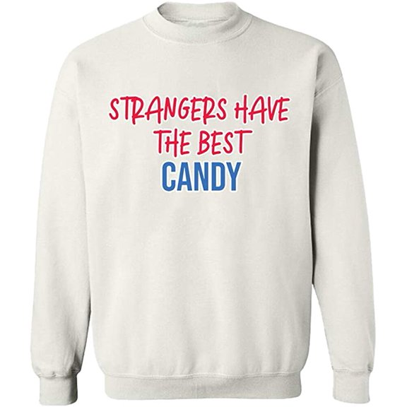 Unisex Crewneck Sweatshirt, Strangers The Best Candy, Slim Fit, Long Sleeve Sweater - White Small