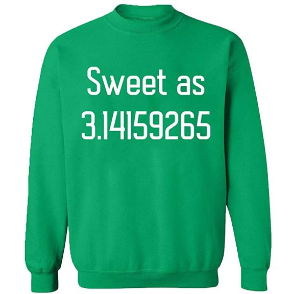 Unisex Crewneck Sweatshirt, Sweet As Pi, Slim Fit, Long Sleeve Sweater - Irish Green X-Large