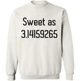 thumbnail image 1 of Unisex Crewneck Sweatshirt, Sweet As Pi, Slim Fit, Long Sleeve Sweater - White 3X-Large, 1 of 2