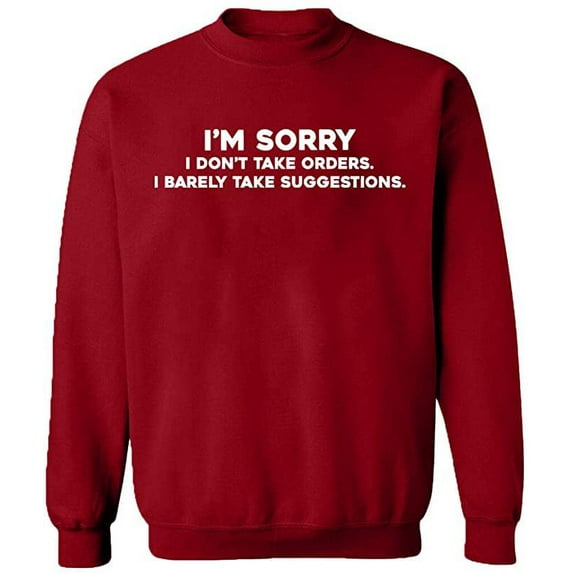 Unisex Crewneck Sweatshirt, Take Order Take Suggestions, Slim Fit, Long Sleeve Sweater - Antiquee Cherry Small