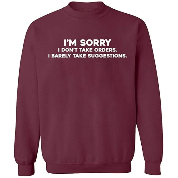 Unisex Crewneck Sweatshirt, Take Order Take Suggestions, Slim Fit, Long Sleeve Sweater - Maroon Small