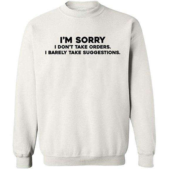Unisex Crewneck Sweatshirt, Take Order Take Suggestions, Slim Fit, Long Sleeve Sweater - White Medium