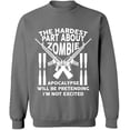 thumbnail image 1 of Unisex Crewneck Sweatshirt, The Hardest Part About Zombie, Custom Sweater, Slim Fit, Long Sleeve Sweater - Graphite Heather Small, 1 of 2