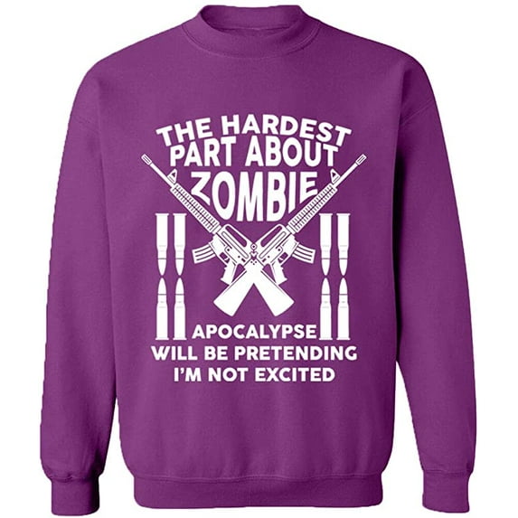 Unisex Crewneck Sweatshirt, The Hardest Part About Zombie, Custom Sweater, Slim Fit, Long Sleeve Sweater - Purple Large