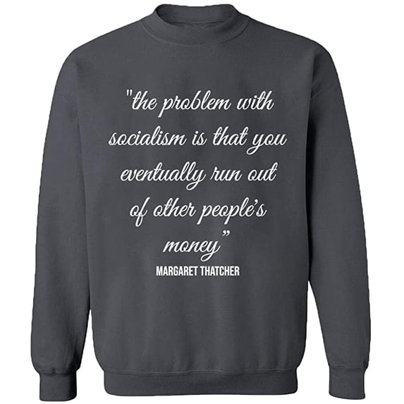 Unisex Crewneck Sweatshirt, The Problem With Socialism, Slim Fit, Long Sleeve Sweater - Charcoal X-Large