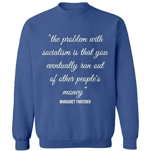 Unisex Crewneck Sweatshirt, The Problem With Socialism, Slim Fit, Long Sleeve Sweater - Indigo Blue Large