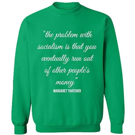 Unisex Crewneck Sweatshirt, The Problem With Socialism, Slim Fit, Long Sleeve Sweater - Irish Green Small