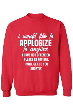 Unisex Crewneck Sweatshirt, To Anyone I Have Not Offended, Custom Sweater, Slim Fit, Long Sleeve Sweater - Red Small