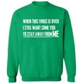 thumbnail image 1 of Unisex Crewneck Sweatshirt, To Stay Away From Me, Custom Sweater, Slim Fit, Long Sleeve Sweater - Irish Green 2X-Large, 1 of 2