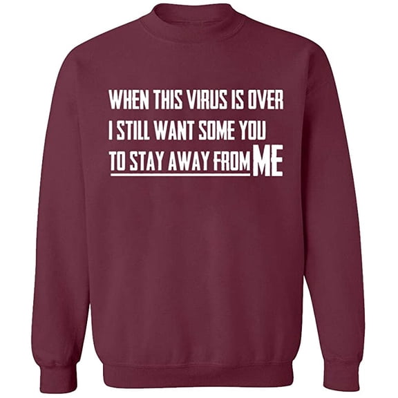Unisex Crewneck Sweatshirt, To Stay Away From Me, Custom Sweater, Slim Fit, Long Sleeve Sweater - Maroon 2X-Large